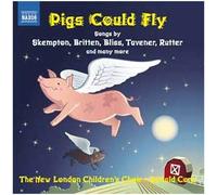 Skempton – Pigs Could Fly: Twentieth-Century Music For Children S Choir
