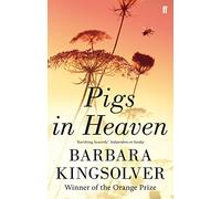 Pigs in Heaven: Author of Demon Copperhead, Winner of the Women’s Prize for Fiction
