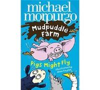 Pigs Might Fly by Michael Morpurgo Paperback Book Morpurgo, Michael (Auteur)