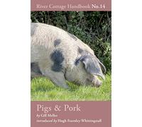 Gill Meller – Pigs & Pork – River Cottage Handbook No.14 – Relié