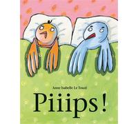 Piiips ! - Anne Isabelle Le Touzé - Ecole Des Loisirs - broché - Album jeunesse