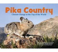 Pika Country: Climate Change At The Top Of The World