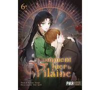 Pika Édition Comment tuer la vilaine tome 6