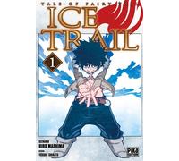 Fairy Tail - Ice Trail T01