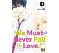 PIKA We must never fall in love ! tome 3