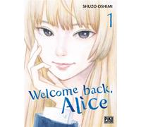 PIKA Welcome back, Alice tome 1
