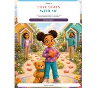 Pika's Love Stays With Me: A Coloring and Learning Book for Children When Parents Separate or Live in Two Homes