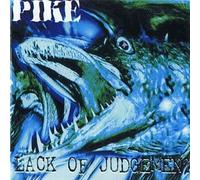 Pike - Lack of Judgement