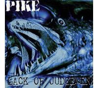 Pike - Lack of Judgement [Import]