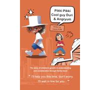Pikki Pikki Cool guy Duri and Angryum: The story of children's growth in understanding and consideration through family travel