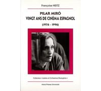 Pilar Miro : Vingt Ans De Cinema Espagnol (1976-1996)