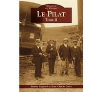 Pilat (Le) - Tome II Jérôme Sagnard (Auteur), Jean-Claude Caira (Auteur)