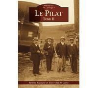 Pilat (Le) - Tome II - Jérôme Sagnard - Nouvelles Editions Sutton - broché - Beau livre