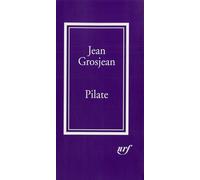 Jean Grosjean – Pilate – Récit – Gallimard