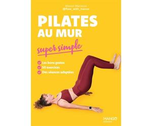 Pilates au mur super simple - Manon Manzone - Mango - broché - Guide