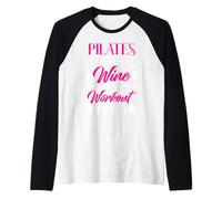 Pilates Because Wine Isn't a Workout Funny Fitness Saying Manche Raglan
