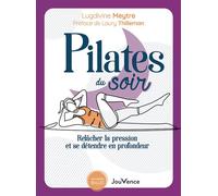 Pilates du soir Relâcher la pression et se détendre en profondeur - Laury Thilleman - Jouvence - broché - Guide