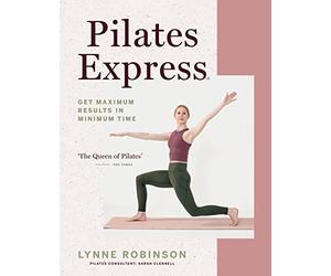 Pilates Express: Get Maximum Results in Minimum Time