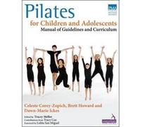Pilates for Children and Adolescents: Manual of Guidelines and Curriculum - [Version Originale] Inconnu (Auteur)