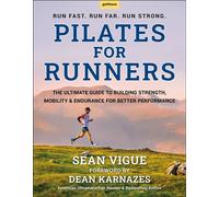 Pilates for Runners The Ultimate Guide to Building Strength, Mobility & Endurance for Better Performance - Sean Vigue - Hatherleigh Press - ebook (ePub) - Livre