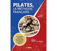 Pilates, la méthode française Tome 2 - Pilates Reformer - Sarah Portiche - Youstory Eds - broché - Guide
