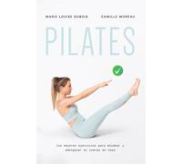 Pilates: Los Mejores Ejercicios Para Moldear Y Adelgazar El Cuerpo En Casa