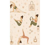 Pilates Notebook: Workout Log, Class Notes, Exercise Tracker, Goals & Progress Journal for Pilates Lovers