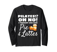 Pilates ? Oh Non! I Thought You Said Pie and Lattes Fitness Manche Longue