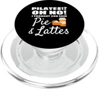 Pilates ? Oh Non! I Thought You Said Pie and Lattes Fitness PopSockets PopGrip pour MagSafe