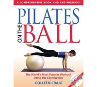 Pilates on the Ball: A Comprehensive Book and DVD Workout