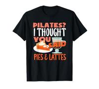 Pilates pensait que vous aviez dit « Pies Lattes Fun ». T-Shirt