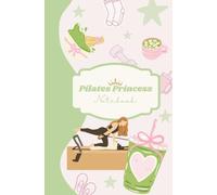 Pilates Princess Notebook: Matcha & Pilates | Cute Personal Journal & Gift Notebook Gift For Co-workers, Friends and Family | 200 Pages