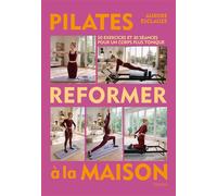 Pilates reformer à la maison 50 exercices et 30 séances pour un corps plus tonique - Aurore Esclauze - Hachette Pratique - relié - Guide