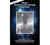 Pilates' Return to Life Through Contrology