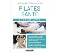 Pilates santé: Le grand livre