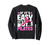 Pilates : si c'est facile, ce n'est pas du Pilates Sweatshirt