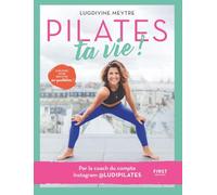 Lugdivine Meytre – Pilates ta vie ! – 5 minutes pour tout changer – Broché