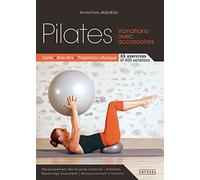 Pilates - Variations avec accessoires: Santé, Bien-être, préparation physique