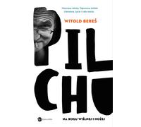 Pilchu au coin des rues Wiślna et Hoża - Witold Bereś (Literatur, Sachliteratur und Reportage auf Polnisch)