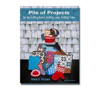 Pile of Projects for the Knitting Board, Knitting Loom, Knitting Rake by Marla S. Richard (2011-05-04)