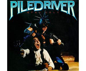 Piledriver - Stay Ugly