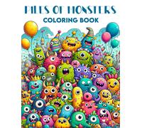 Piles Of Monsters Coloring Book: Unearth The Chaos Of Clustered Beasts, Each Page Teeming With Tangled Limbs And Leering Eyes, Inviting You To Decipher And Color Their Intertwined Forms