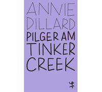 Pilger am Tinker Cr nnie Dillard - Matthes & Seitz Berlin Verlag - ebook (ePub) - Livre