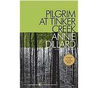 Pilgrim at Tinker Creek, Harper Perrennial Modern Classics Annie Dillard (Auteur)