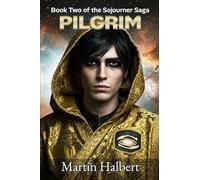 Pilgrim: Book Two of the Sojourner Saga