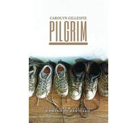 PILGRIM: FINDING A NEW WAY ON THE CAMINO DE SANTIAGO