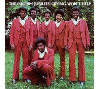 Pilgrim Jubilees,the - Crying Won't Help [Import]