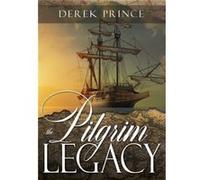 Pilgrim Legacy by Prince Derek Prince Derek Prince (Auteur)