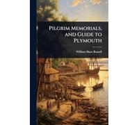 Pilgrim Memorials, and Guide to Plymouth