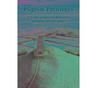 Pilgrim Pathways : 1 à 2 jours de marche sur les anciennes voies sacrées de Grande-Bretagne